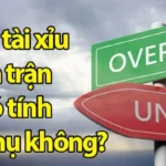 bắt tài xỉu cả trận có tính hiệp phụ không