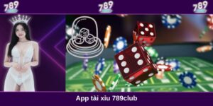 App tài xỉu 789club