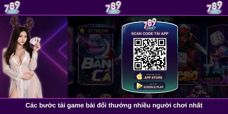 Các bước tải game bài đổi thưởng nhiều người chơi nhất