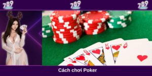 Cách chơi Poker