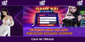 Cách tải 789club
