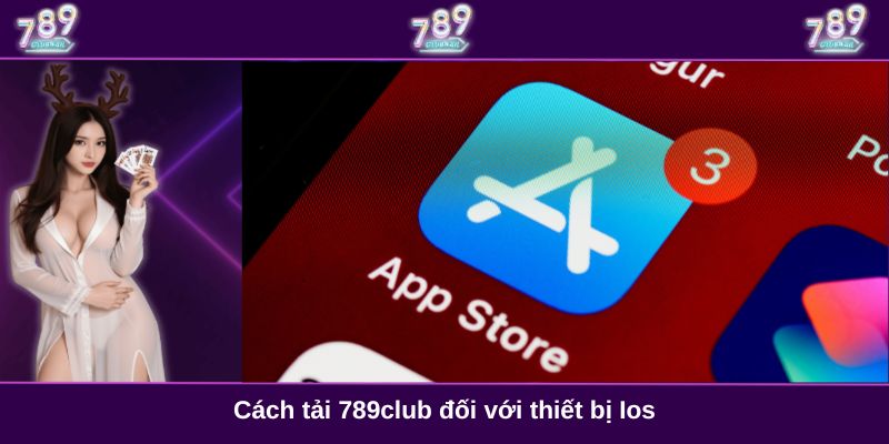 Cách tải 789club đối với thiết bị Ios