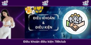 Điều khoản điều kiện của 789club