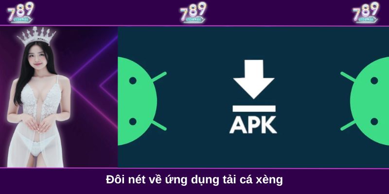 Đôi nét về ứng dụng tải cá xèng