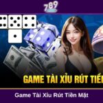 Game tài xỉu rút tiền mặt
