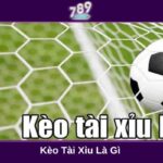 Kèo tài xỉu là gì