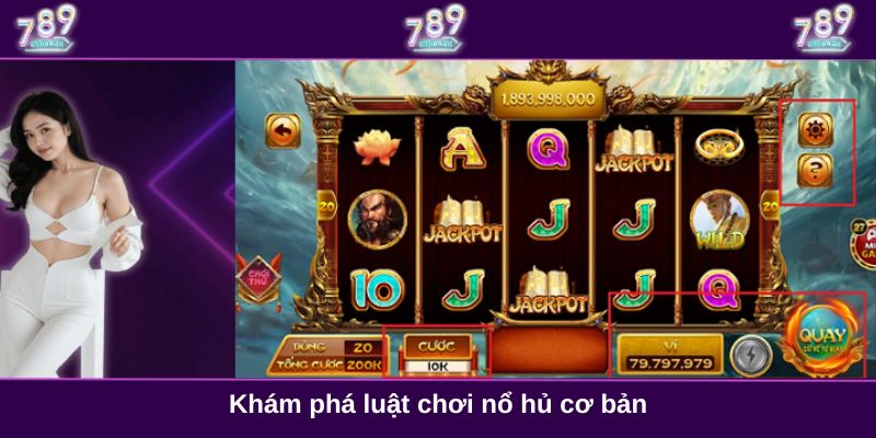 Khám phá luật chơi nổ hủ cơ bản