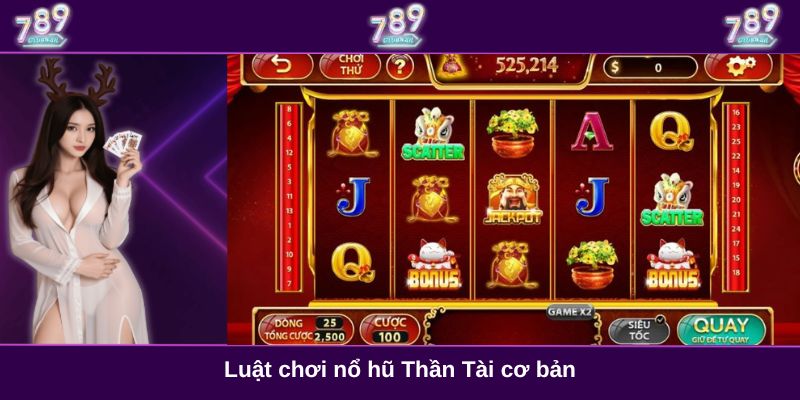 Luật chơi nổ hũ Thần Tài cơ bản