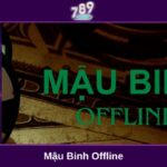 Mậu binh offline