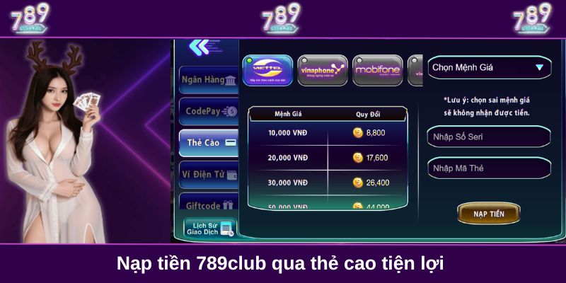 Nạp tiền 789club qua thẻ cao tiện lợi