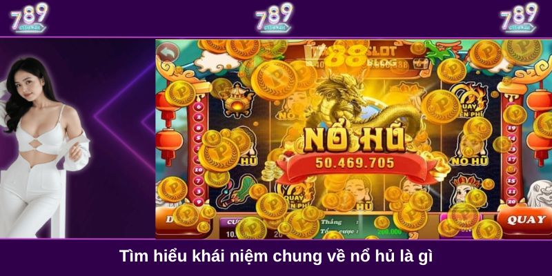 Tìm hiểu khái niệm chung về nổ hủ là gì