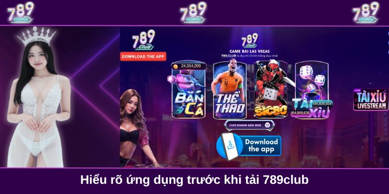 Hiểu rõ ứng dụng trước khi tải 789club