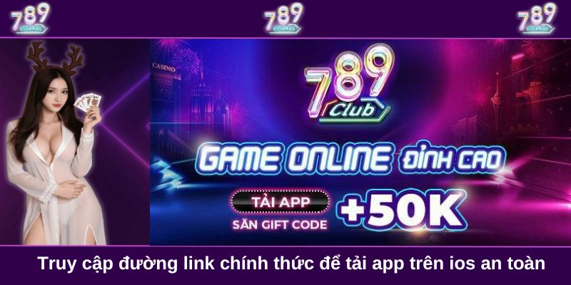 Truy cập đường link chính thức để tải app trên ios an toàn