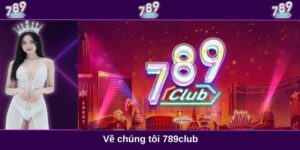 Về chúng tôi 789club